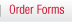 Order Forms